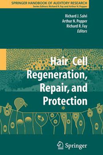 Hair Cell Regeneration, Repair, and Protection