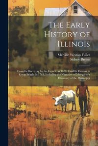 Cover image for The Early History of Illinois