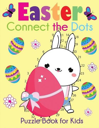 Cover image for Easter Connect the Dots Puzzle Book for Kids: Easter-Themed Dot to Dots from 1-10 to 1-100+