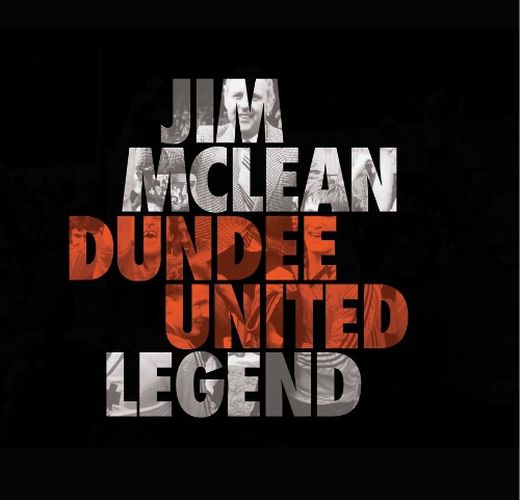 Cover image for Jim McLean: Dundee United Legend