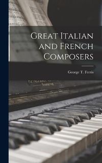 Cover image for Great Italian and French Composers