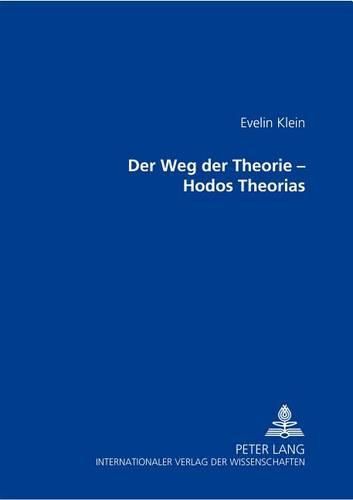 Cover image for Weg Der Theorie - Hodos Theorias: Ausgewaehlte Schriften Zur Philosophischen Aesthetik Mit Bildbeispielen Eigener Werke Und Einem Werkeverzeichnis