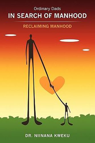 Cover image for Ordinary Dads in Search of Manhood: Reclaiming Manhood