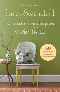 Cover image for 50 Secretos sencillos para vivir feliz