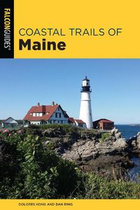 Cover image for Coastal Trails of Maine: Including Acadia National Park