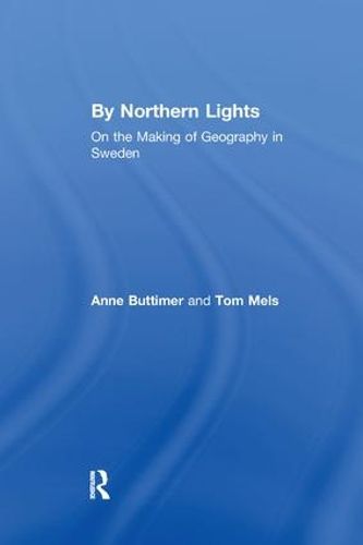 Cover image for By Northern Lights: On the Making of Geography in Sweden