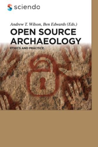 Open Source Archaeology: Ethics and Practice