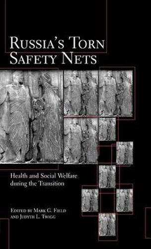 Cover image for Russia's Torn Safety Nets: Health and Social Welfare During the Transition