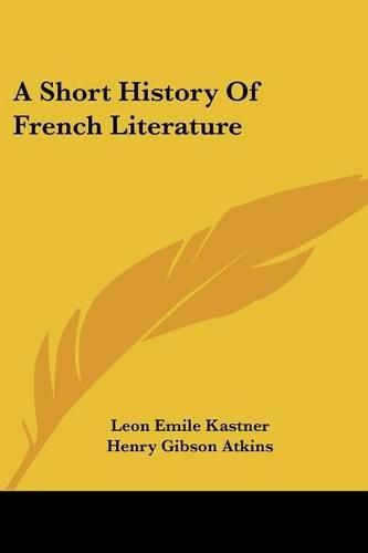 Cover image for A Short History Of French Literature