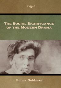 Cover image for The Social Significance of the Modern Drama