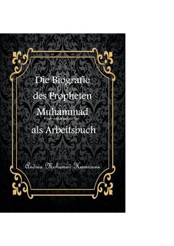 Cover image for Die Biografie des letzten Propheten Muhammad als Arbeitsbuch