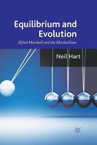 Cover image for Equilibrium and Evolution: Alfred Marshall and the Marshallians