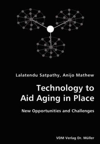 Cover image for Technology to Aid Aging in Place- New Opportunities and Challenges