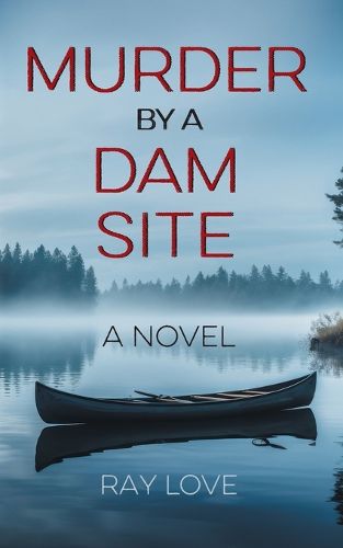 Cover image for Murder by a Dam Site