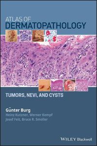 Cover image for Atlas of Dermatopathology Tumors, Nevi, and Cysts