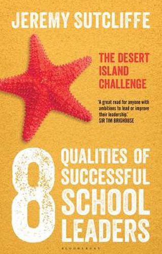 Cover image for 8 Qualities of Successful School Leaders: The Desert Island Challenge