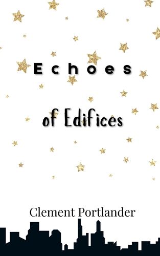 Cover image for Echoes of Edifices