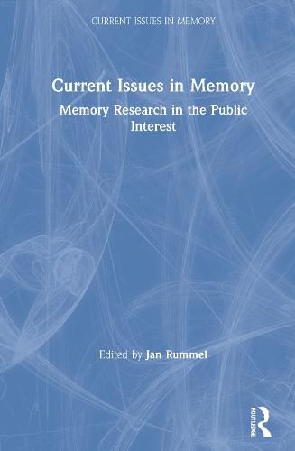 Cover image for Current Issues in Memory: Memory Research in the Public Interest