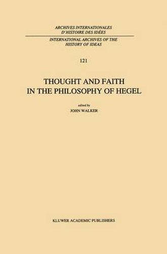 Cover image for Thought and Faith in the Philosophy of Hegel