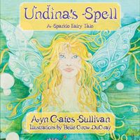 Cover image for Undina's Spell: A Sparkle Fairy Tale