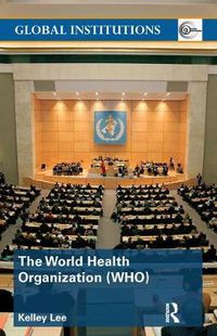 Cover image for The World Health Organization (WHO)