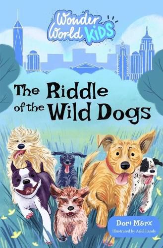 Cover image for Wonder World Kids: The Riddle of the Wild Dogs