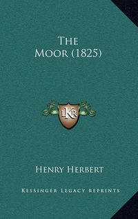 Cover image for The Moor (1825)