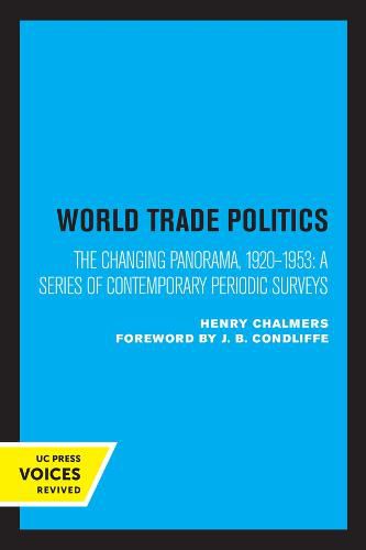Cover image for World Trade Policies: The Changing Panorama, 1920-1953: A Series of Contemporary Periodic Surveys