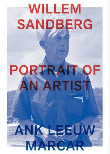 Cover image for Willem Sandberg - Portrait of an Artist