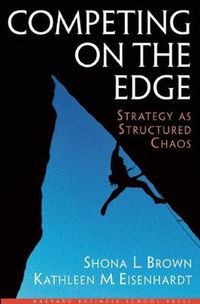 Cover image for Competing on the Edge: Strategy As Structured Chaos