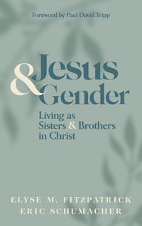 Cover image for Jesus and Gender: Living as Sisters and Brothers in Christ