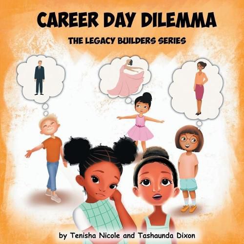 Cover image for Career Day Dilemma: The Legacy Builder Series