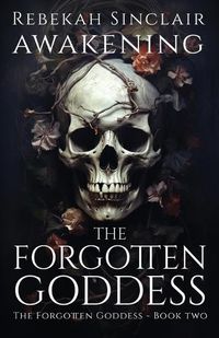 Cover image for Awakening The Forgotten Goddess