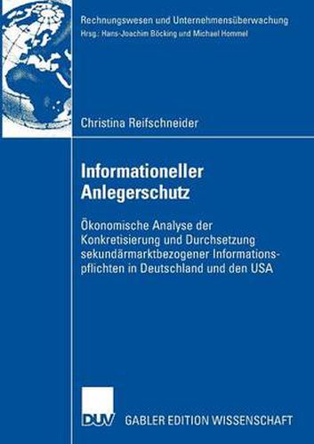 Cover image for Informationeller Anlegerschutz: OEkonomische Analyse Der Konkretisierung Und Durchsetzung Sekundarmarktbezogener Informationspflichten in Deutschland Und Den USA