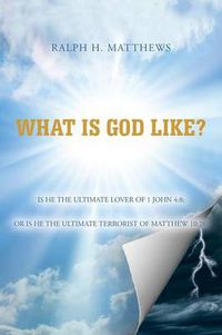 Cover image for What Is God Like?