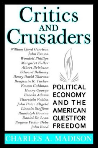 Cover image for Critics and Crusaders: Political Economy and the American Quest for Freedom