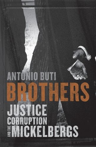 Cover image for Brothers: Justice, Corruption and the Mickelbergs