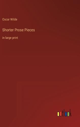 Cover image for Shorter Prose Pieces