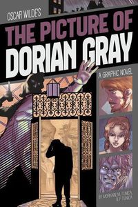 Cover image for The Picture of Dorian Gray: A Graphic Novel