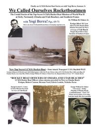 Cover image for We Called Ourselves Rocketboatmen: The Untold Stories of the Top-Secret LSC(S) Rocket Boat Missions of World War II at Sicily, Normandy (Omaha and Utah Beaches), and Southern France