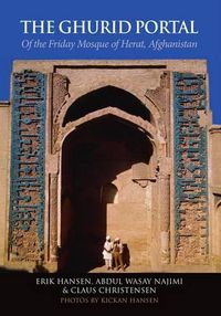 Cover image for The Ghurid Portal of the Friday Mosque of Herat, Afghanistan: Conservation of a Historical Monument