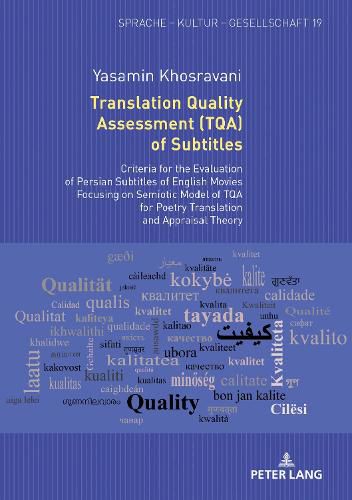 Cover image for Translation Quality Assessment (TQA) of Subtitles: Criteria for the Evaluation of Persian Subtitles of English Movies Focusing on Semiotic Model of TQA for Poetry Translation and Appraisal Theory