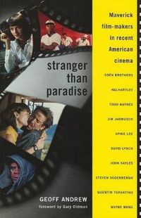 Cover image for Stranger Than Paradise: Maverick Film-Makers in Recent American Cinema