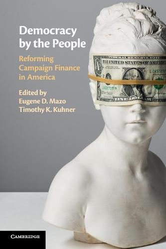 Cover image for Democracy by the People: Reforming Campaign Finance in America