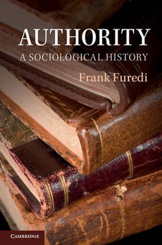 Cover image for Authority: A Sociological History