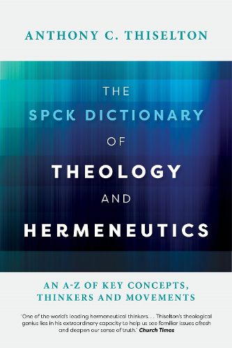 Cover image for The SPCK Dictionary of Theology and Hermeneutics