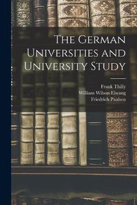 Cover image for The German Universities and University Study