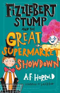Cover image for Fizzlebert Stump and the Great Supermarket Showdown