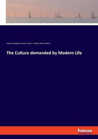 Cover image for The Culture demanded by Modern Life