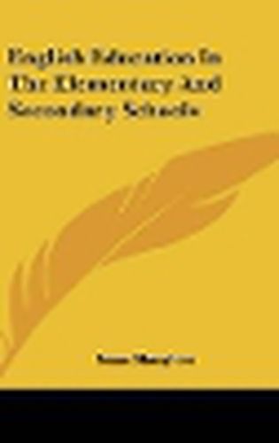 Cover image for English Education in the Elementary and Secondary Schools